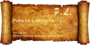 Puhola Ladiszla névjegykártya
